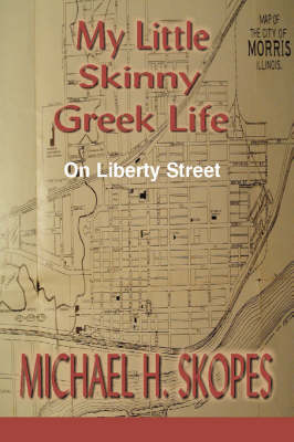 My Little Skinny Greek Life: On Liberty Street (Hardback)