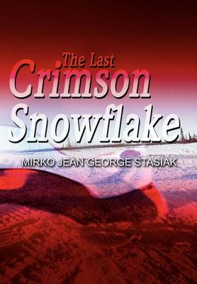 The Last Crimson Snowflake (Hardback)
