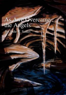 As Awe Overcame the Angels (Hardback)