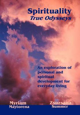 Spirituality: True Odysseys (Hardback)