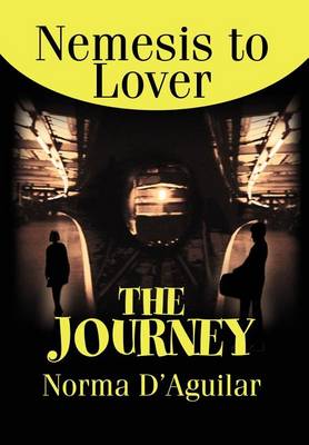 The Journey: Nemesis to Lover (Hardback)