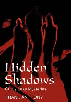 Hidden Shadows: Curtis Lake Mysteries (Hardback)