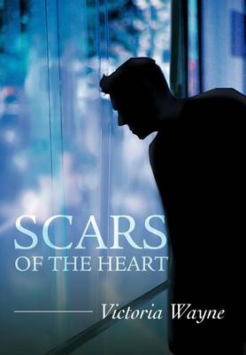 Scars of the Heart (Hardback)