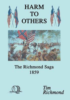 Harm to Others: The Richmond Saga 1859 (Hardback)
