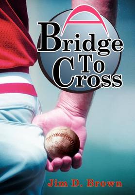 A Bridge to Cross (Hardback)