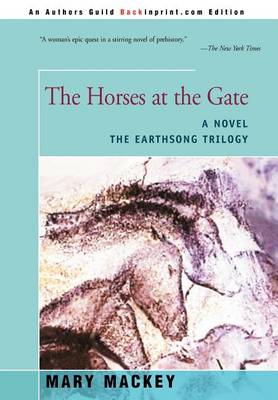 The Horses at the Gate - Earthsong Trilogy (Hardback)