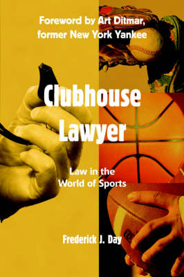 Clubhouse Lawyer: Law in the World of Sports (Hardback)