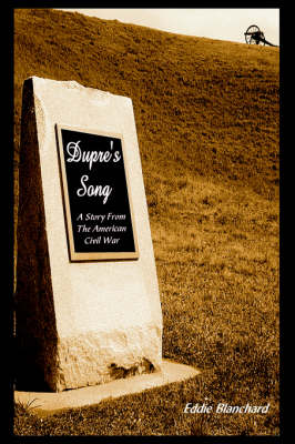 Dupre's Song: A Story from the American Civil War (Hardback)