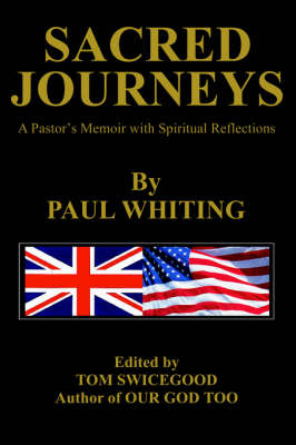 Sacred Journeys: A Pastor's Memoir with Spiritual Reflections (Hardback)