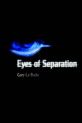 Eyes of Separation (Hardback)