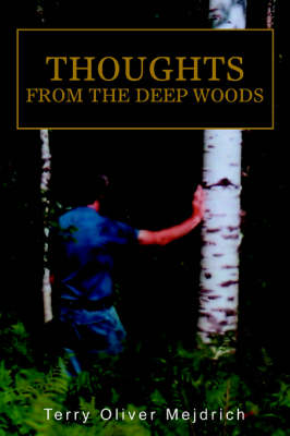 Thoughts from the Deep Woods (Hardback)