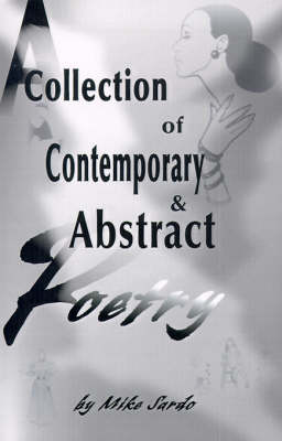 A Collection of Contemporary and Abstract Poetry (Hardback)