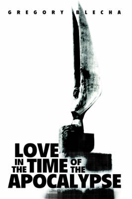 Love in the Time of the Apocalypse (Hardback)