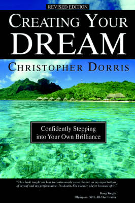 Creating Your Dream: Confidently Stepping Into Your Own Brilliance (Hardback)