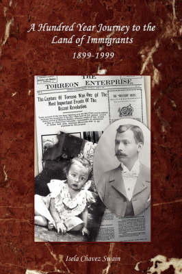 A Hundred Year Journey to the Land of Immigrants: 1899-1999 (Hardback)