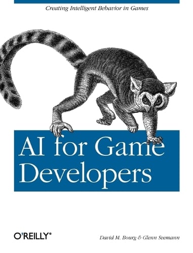 AI for Game Developers - O'Reilly Ser. (Paperback)