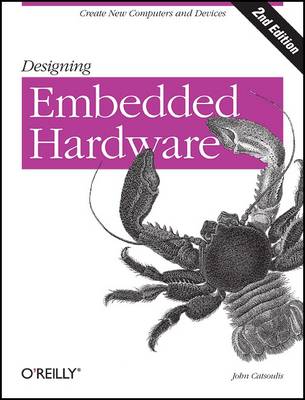 Designing Embedded Hardware 2e (Paperback)