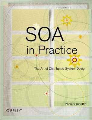 SOA in Practice: The Art of Distributed System Design (Paperback)