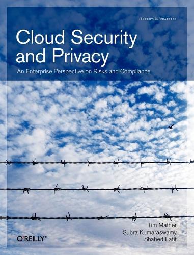 Cloud Security and Privacy: An Enterprise Perspective on Risks and Compliance (Paperback)