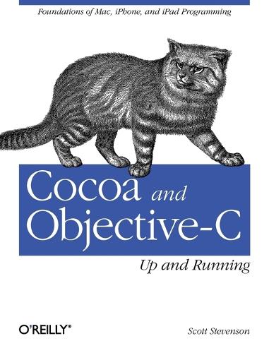 Cocoa and Objective-C: Up and Running (Paperback)