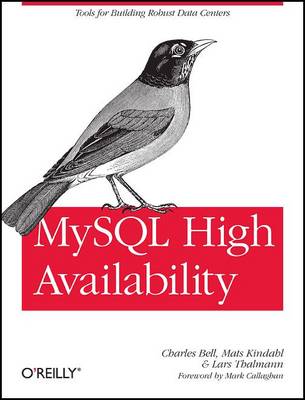 MySQL High Availability: Tools for Robust Data Centers (Paperback)