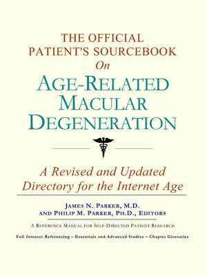 The Official Patient's Sourcebook on Age-Related Macular Degeneration (Paperback)