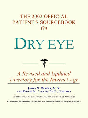 The 2002 Official Patient's Sourcebook on Dry Eye (Paperback)