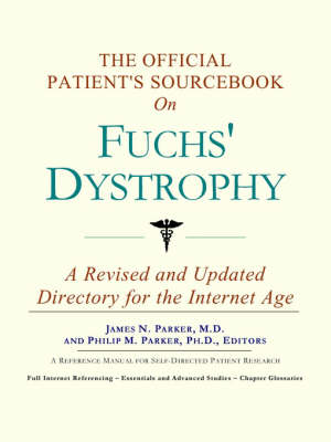 The Official Patient's Sourcebook on Fuchs' Dystrophy (Paperback)