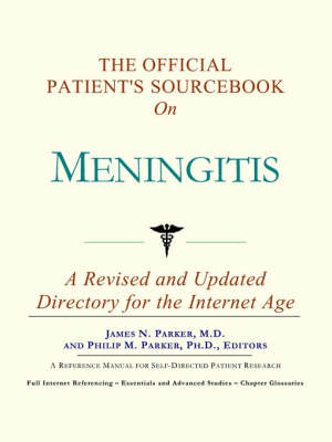 The Official Patient's Sourcebook on Meningitis: A Revised and Updated Directory for the Internet Age (Paperback)