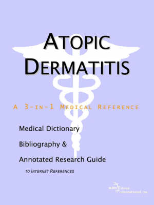 Atopic Dermatitis - A Medical Dictionary, Bibliography, and Annotated Research Guide to Internet References (Paperback)