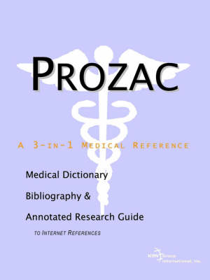 Prozac - A Medical Dictionary, Bibliography, and Annotated Research Guide to Internet References (Paperback)