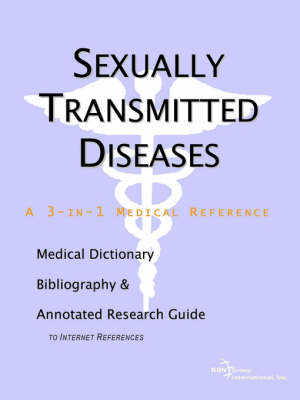 Sexually Transmitted Diseases - A Medical Dictionary, Bibliography, and Annotated Research Guide to Internet References (Paperback)