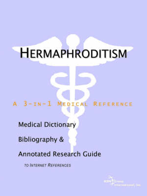 Hermaphroditism - A Medical Dictionary, Bibliography, and Annotated Research Guide to Internet References (Paperback)