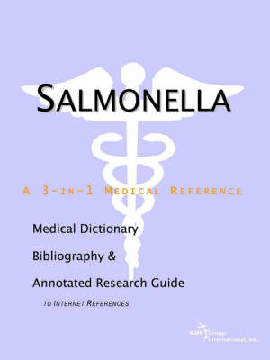 Salmonella - A Medical Dictionary, Bibliography, and Annotated Research Guide to Internet References (Paperback)
