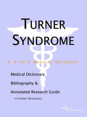 Turner Syndrome - A Medical Dictionary, Bibliography, and Annotated Research Guide to Internet References (Paperback)