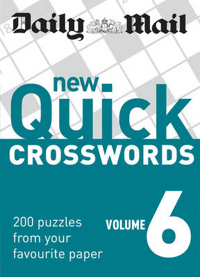 The Daily Mail: New Quick Crosswords 6: 200 Puzzles from Your Favourite Paper - The Mail Puzzle Books (Paperback)