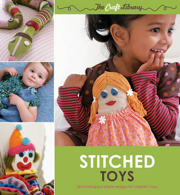 The Craft Library: Stitched Toys - The Craft Library (Paperback)
