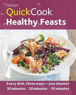 Hamlyn QuickCook: Healthy Feasts (Paperback)
