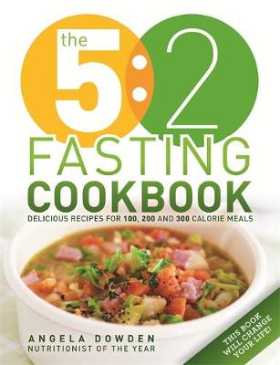 The 5:2 Fasting Cookbook: 100 recipes for fasting days (Paperback)