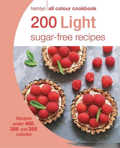 Hamlyn All Colour Cookery: 200 Light Sugar-free Recipes: Hamlyn All Colour Cookbook - Hamlyn All Colour Cookery (Paperback)