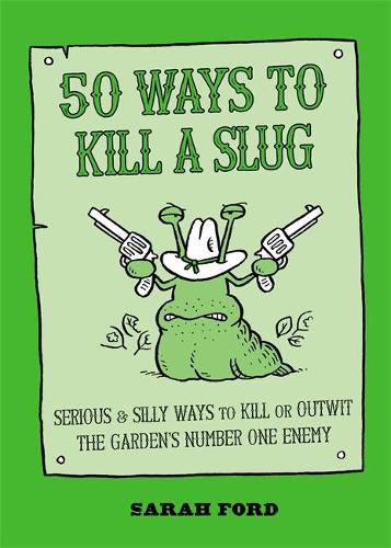 50 Ways to Kill a Slug (Paperback)