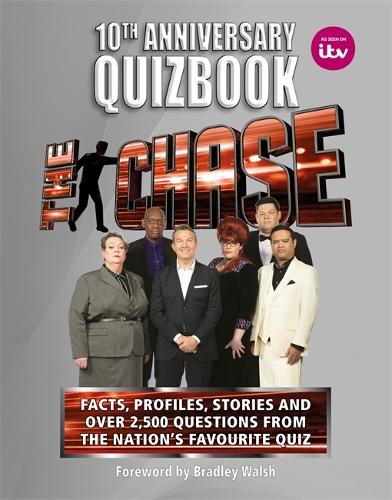 The Chase 10th Anniversary Quizbook: The ultimate book of the hit TV Quiz Show - Chase (Hardback)