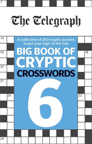 The Telegraph Big Book of Cryptic Crosswords 6 - The Telegraph Puzzle Books (Paperback)