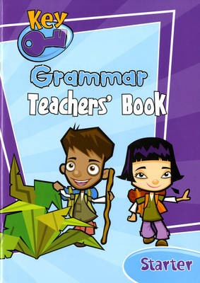 Key Grammar Starter Teachers' Handbook - KEY GRAMMAR (Paperback)