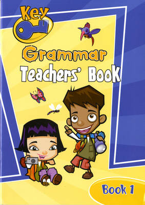 Key Grammar Teachers' Handbook 1: Key Grammar Teachers' Handbook 1 Book 1 - KEY GRAMMAR (Paperback)