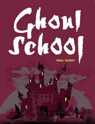 Pocket Chillers Year 3 Horror Fiction: Book 3 - Ghoul School - POCKET READERS HORROR (Paperback)