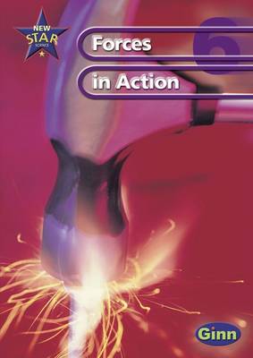 New Star Science Yr6/P7: Forces In Action Pupil's Book - STAR SCIENCE NEW EDITION (Paperback)