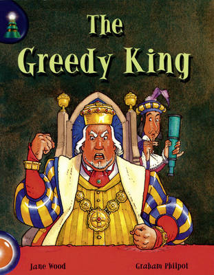 Lighthouse Year 1 Orange: The Greedy King - LIGHTHOUSE (Paperback)