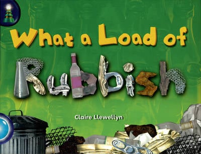 Lighthouse Year 2 Turquoise: What A Load Of Rubbish - LIGHTHOUSE (Paperback)