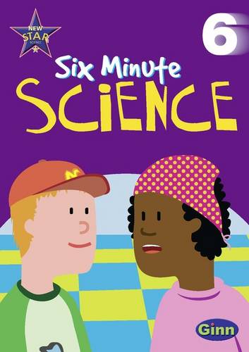 New Star Science Six Minute Science Yr6/P7: Activities - STAR SCIENCE NEW EDITION (Paperback)